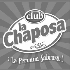 CLUB LA CHAPOSA DE EBC ¡LA PERUANA SABROSA!