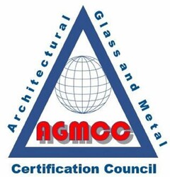 AGMCC ARCHITECTURAL GLASS AND METAL CERTIFICATION COUNCIL