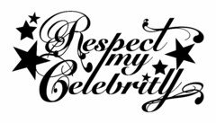 RESPECT MY CELEBRITY