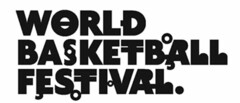 WORLD BASKETBALL FESTIVAL.