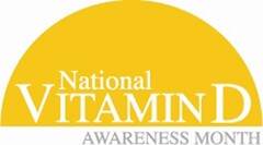 NATIONAL VITAMIN D AWARENESS MONTH