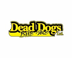 DEAD DOGS BITE ME LTD.