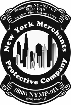 PROTECTING NY · NJ · CT SINCE 1910 BURGLARY FIRE HOLD-UP CCTV NEW YORK MERCHANTS PROTECTIVE COMPANY (888) NYMP-911 (888) 696-7911