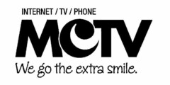 INTERNET / TV / PHONE MCTV WE GO THE EXTRA SMILE.