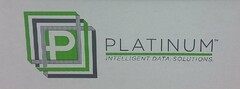 P PLATINUM INTELLIGENT.DATA.SOLUTIONS.