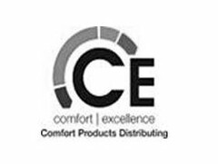 CE COMFORT EXCELLENCE COMFORT PRODUCTS DISTRIBUTING