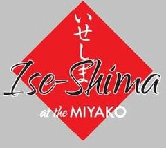 ISE-SHIMA AT THE MIYAKO