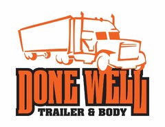 DONE WELL TRAILER & BODY