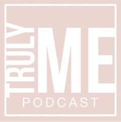TRULY ME PODCAST