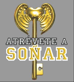 ATRÉVETE A SOÑAR