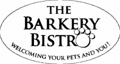 THE BARKERY BISTRO WELCOMING YOUR PETS AND YOU!