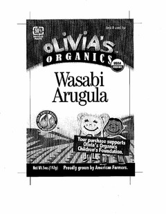 OLIVIA'S ORGANICS WASABI ARUGULA 50% RECYCLED PLASTIC BEST IF USED BY: USDA ORGANIC YOUR PURCHASE SUPPORTS OLIVIA'S ORGANICS CHILDREN'S FOUNDATION. NET WT. 5OZ.(142G) PROUDLY GROWN BY AMERICAN FARMERS.