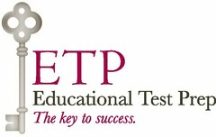 ETP EDUCATIONAL TEST PREP THE KEY TO SUCCESS