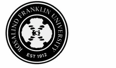 ROSALIND FRANKLIN UNIVERSITY EST 1912