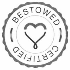 BESTOWED CERTIFIED