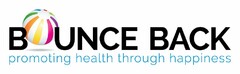 BOUNCE BACK PROMOTING HEALTH THROUGH HAPPINESS