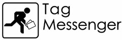 TAG MESSENGER