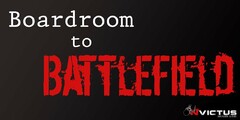 BOARDROOM TO BATTLEFIELD INVICTUS