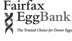 FAIRFAX EGGBANK THE TRUSTED CHOICE FOR DONOR EGGS