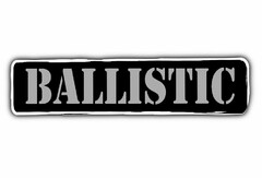 BALLISTIC