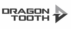 DRAGON TOOTH