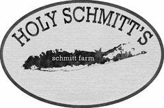 HOLY SCHMITT'S SCHMITT FARM