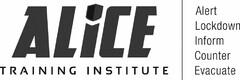 ALICE TRAINING INSTITUTE ALERT LOCKDOWN INFORM COUNTER EVACUATE