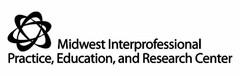 MIDWEST INTERPROFESSIONAL PRACTICE, EDUCATION, AND RESEARCH CENTER