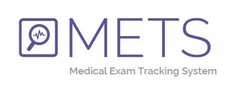 METS MEDICAL EXAM TRACKING SYSTEM