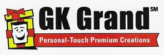 GK GRAND PERSONAL-TOUCH PREMIUM CREATIONS