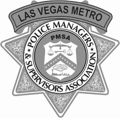 LAS VEGAS METRO POLICE MANAGERS & SUPERVISORS ASSOCIATION PMSA WELCOME TO FABULOUS LAS VEGAS NEVADA