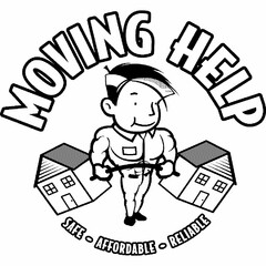 MOVING HELP SAFE- AFFORDABLE- RELIABLE