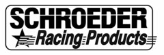 SCHROEDER RACING PRODUCTS