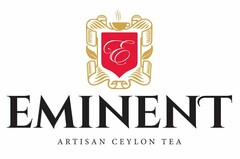 E EMINENT ARTISAN CEYLON TEA