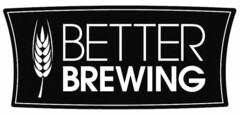 BETTER BREWING