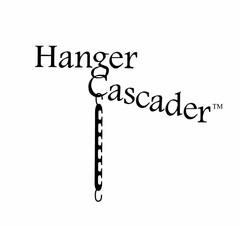 HANGER CASCADER