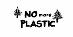 NO MORE PLASTIC