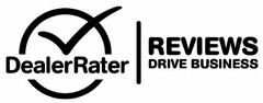 DEALERRATER REVIEWS DRIVE BUSINESS