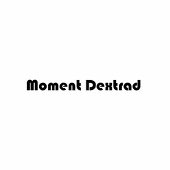 MOMENT DEXTRAD