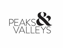 PEAKS & VALLEYS