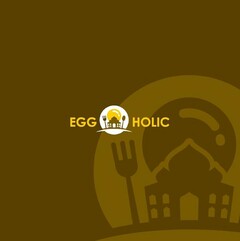 EGG HOLIC