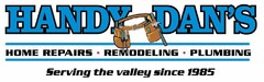 HANDY DAN'S HOME REPAIRS · REMODELING · PLUMBING SERVING THE VALLEY SINCE 1985