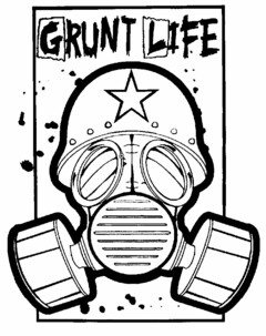 GRUNT LIFE