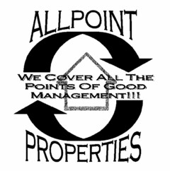 ALLPOINT WE COVER ALL THE POINTS OF GOOD MANAGEMENT!!! PROPERTIES