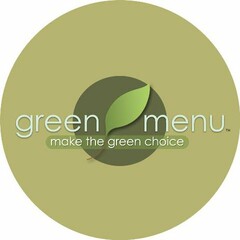 GREEN MENU MAKE THE GREEN CHOICE