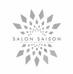 SALON SAISON JOURNEY TO AUTHENTIC BEAUTY