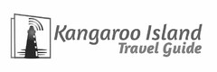 KANGAROO ISLAND TRAVEL GUIDE