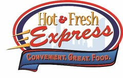 HOT & FRESH EXPRESS CONVENIENT. GREAT. FOOD.