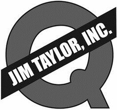 Q JIM TAYLOR, INC.