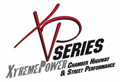 XP SERIES XTREMEPOWER CHAMBER HIGHWAY &STREET PERFORMANCE